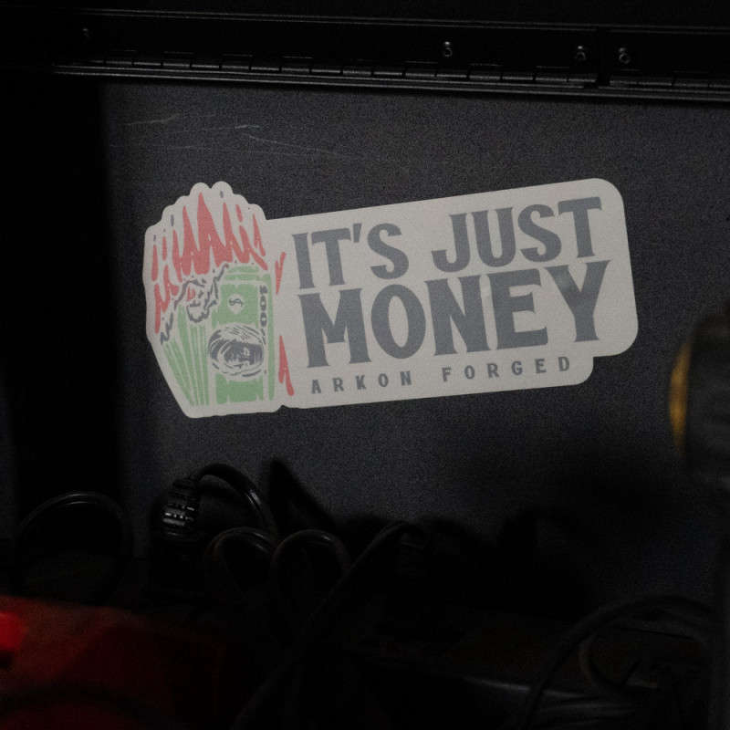 ARKON FORGED: "It's Just Money" Decal | 8"x3.75"
